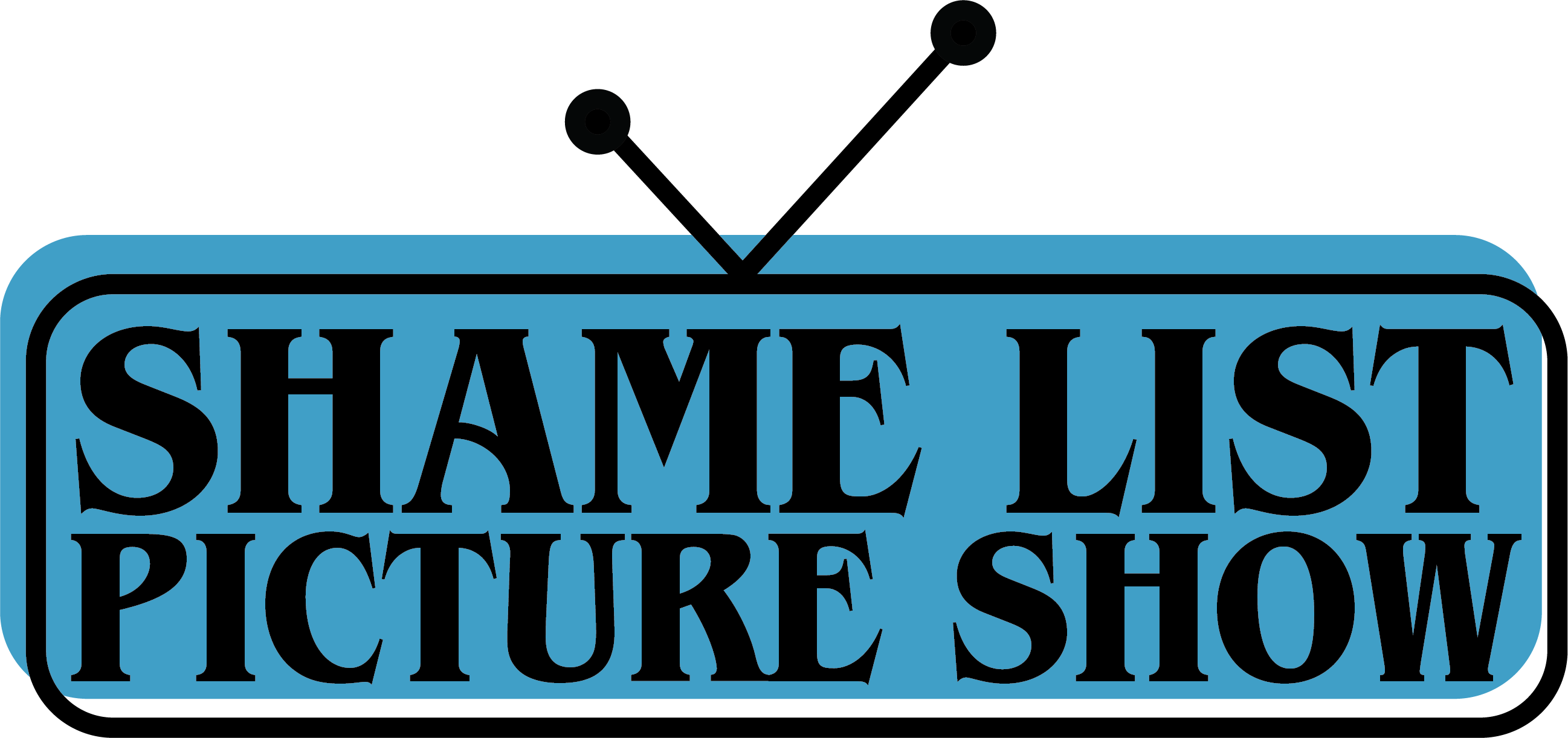 Black logo that says 'Shame List Picture Show' with the shape of a TV around it. A light blue rectangle after it.